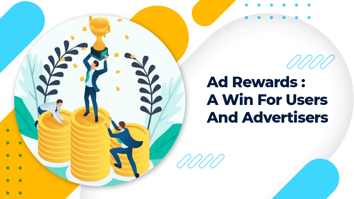 Ad Rewards: A Win For Users And Advertisers
