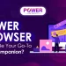 Why Power Browser Should Be Your Go-To Web Companion