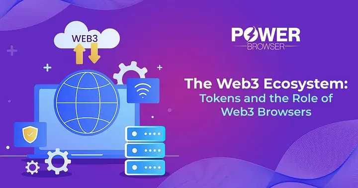The Web3 Ecosystem: Tokens and the Role of Web3 Browsers