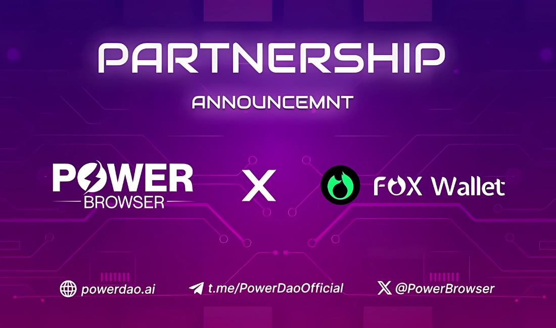 Power Browser and FoxWallet Unite to Revolutionize Browsing and Finance